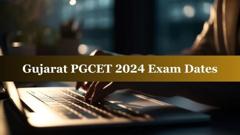 Gujarat PGCET 2024 Exam Dates Revised